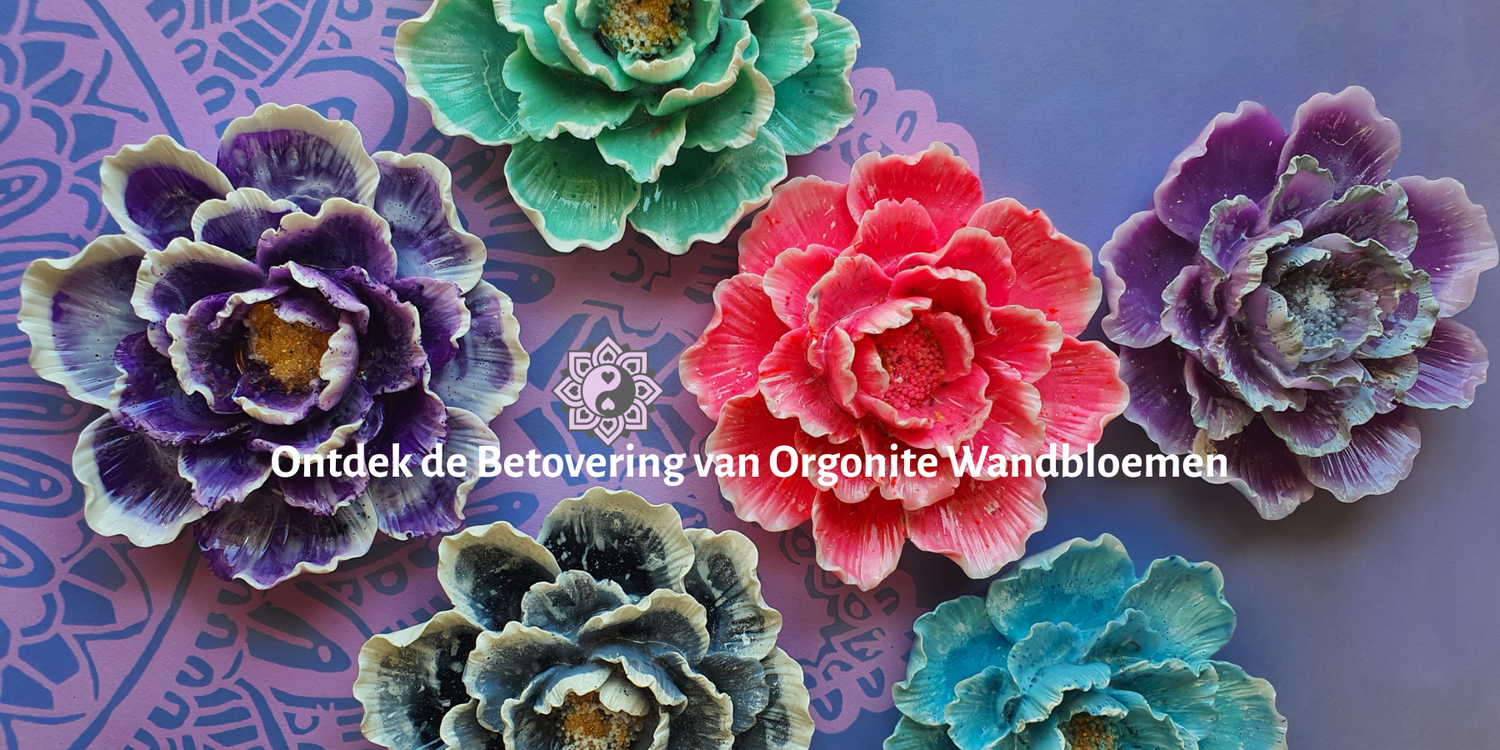 Blog Ontdek de Betovering van Orgonite Wandbloemen